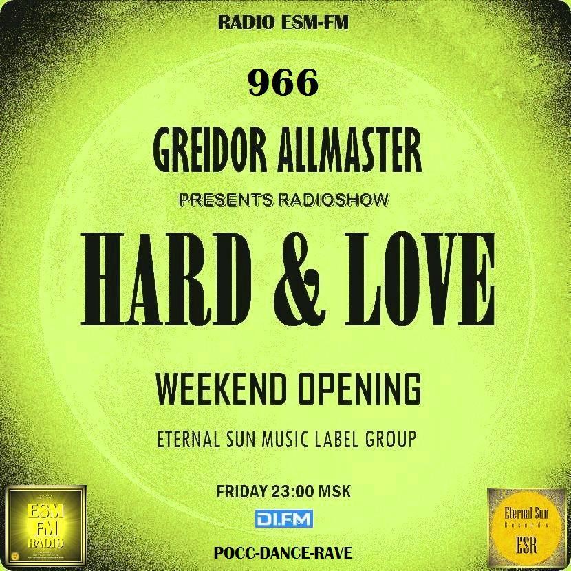 Hard & Love #966 [Birthday Mr Greidor] (Opening Weekend) on[ESM-FM & DI-FM] - Mixed by Greidor Allmaster (1.05.2026) [Eternal Sun Music] #966 episode artwork