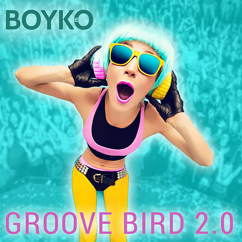 Dj BOYKO - Groove Bird 2.0 (Radio Mix) episode artwork