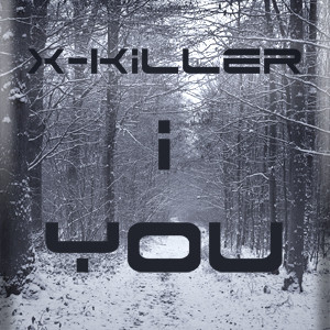 X-Killer - I you... (Original Mix) episode artwork