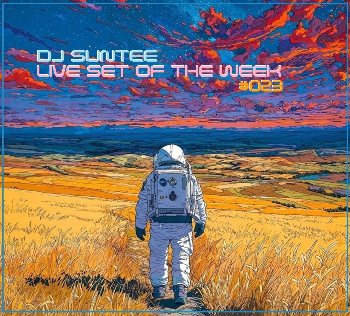 Dj Suntee - Live Set of the Week 023 Dj Suntee - Live Set of the Week 023