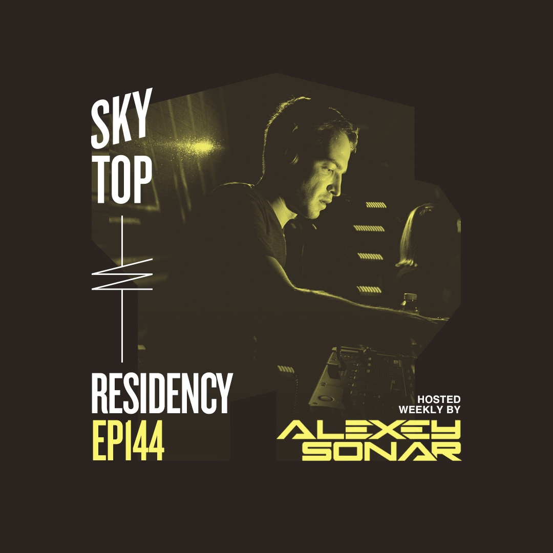 Alexey Sonar - SkyTop Residency 144 #144 episode artwork