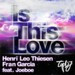 Henri Leo Thiesen, Fran Garcia feat Joeboe - Is This Love (Ivan Frost Remix) episode artwork