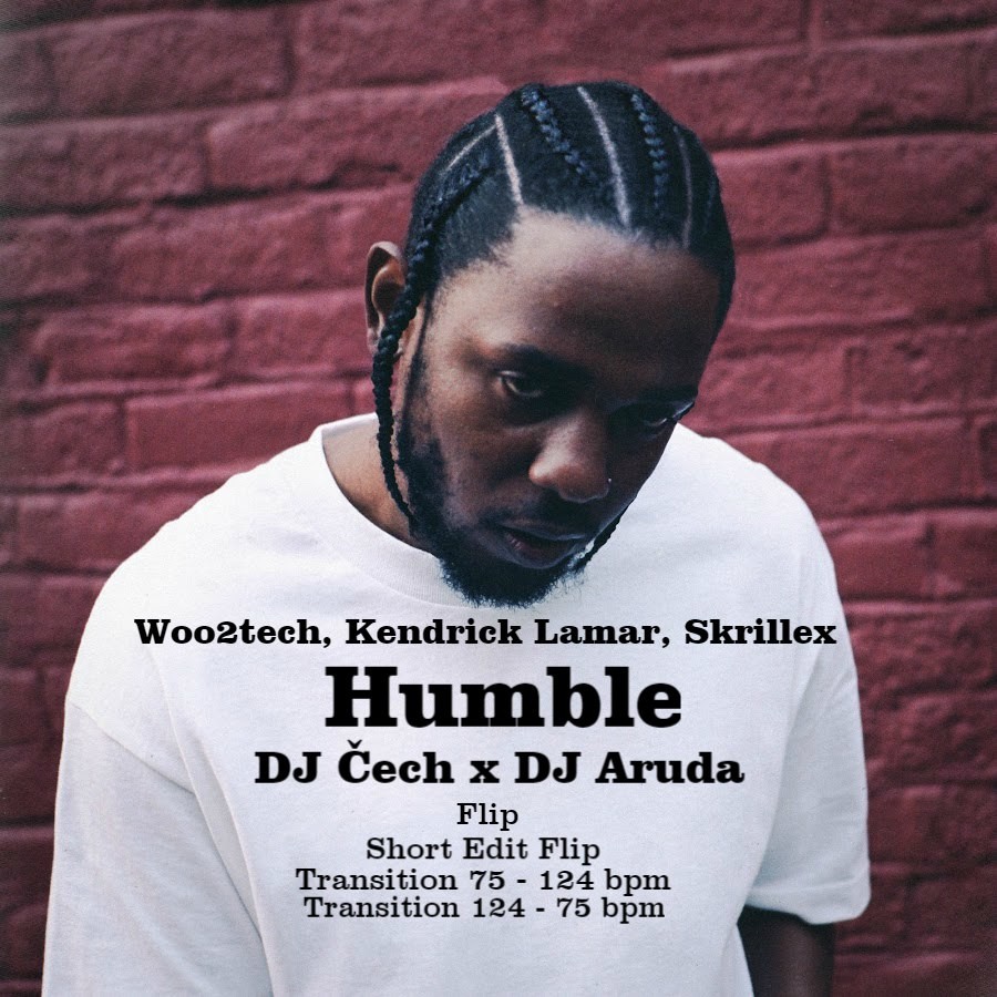 Woo2tech Kendrick Lamar Skrillex Humble Dj Cech X Dj Aruda