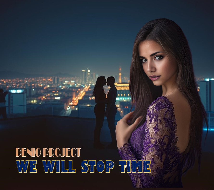 DENIO - WE WILL STOP TIME (ORIGINAL)