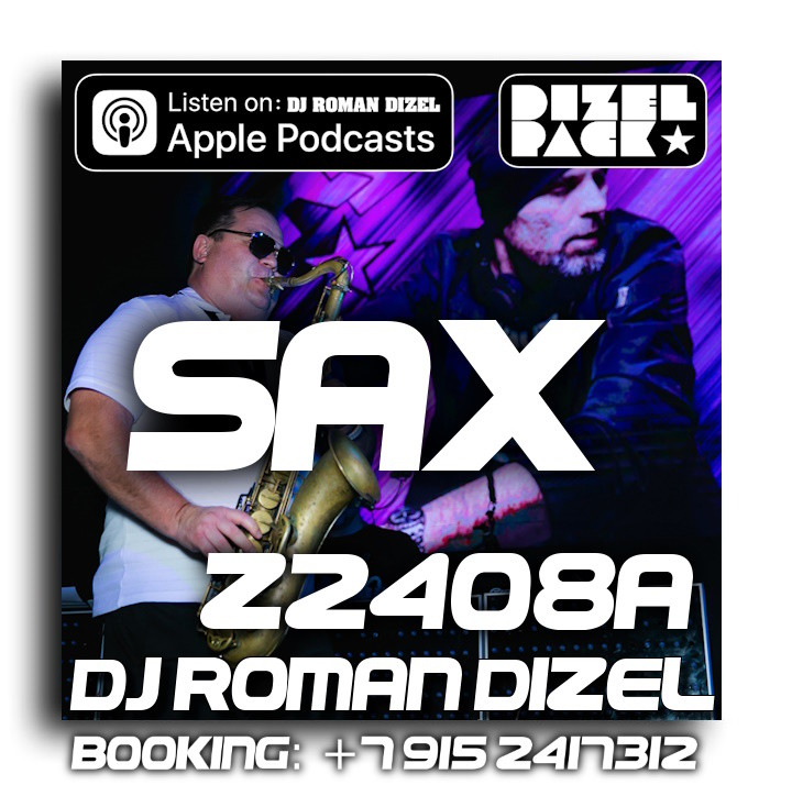 Dj Roman Dizel - Z2408A SAX (live mix) #2408
