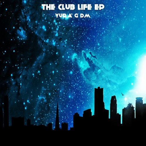Yura G DM - The Club life (Original mix) [PREVIEW]