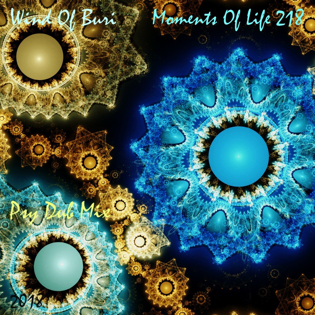 Wind Of Buri - Moments Of Life 218 (Psy Dub Mix)
