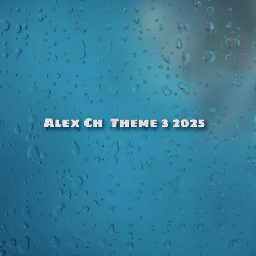 Alex Ch  - Theme 3 2025 episode artwork