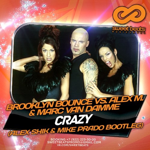 Brooklyn Bounce vs. Alex M. & Marc van Damme - Crazy (Alex Shik & Mike Prado Bootleg)