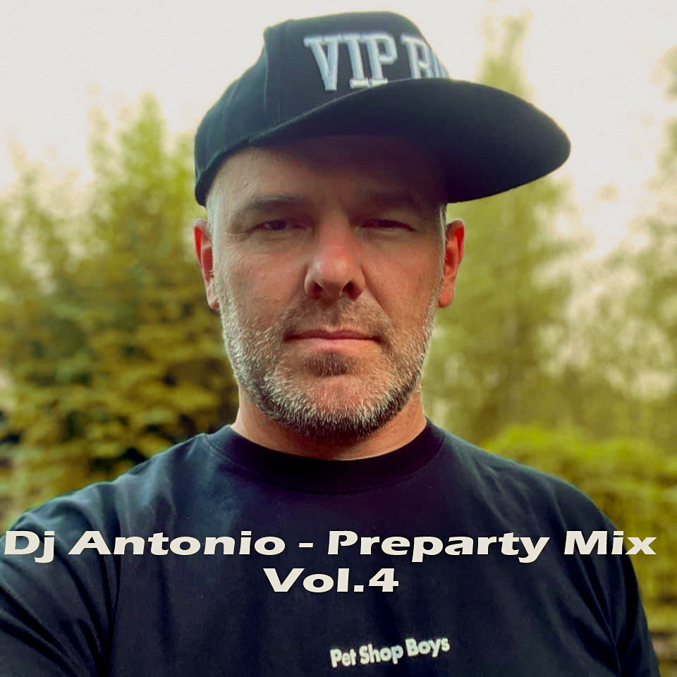 Dj Antonio - Preparty Mix Vol.4 (2021)