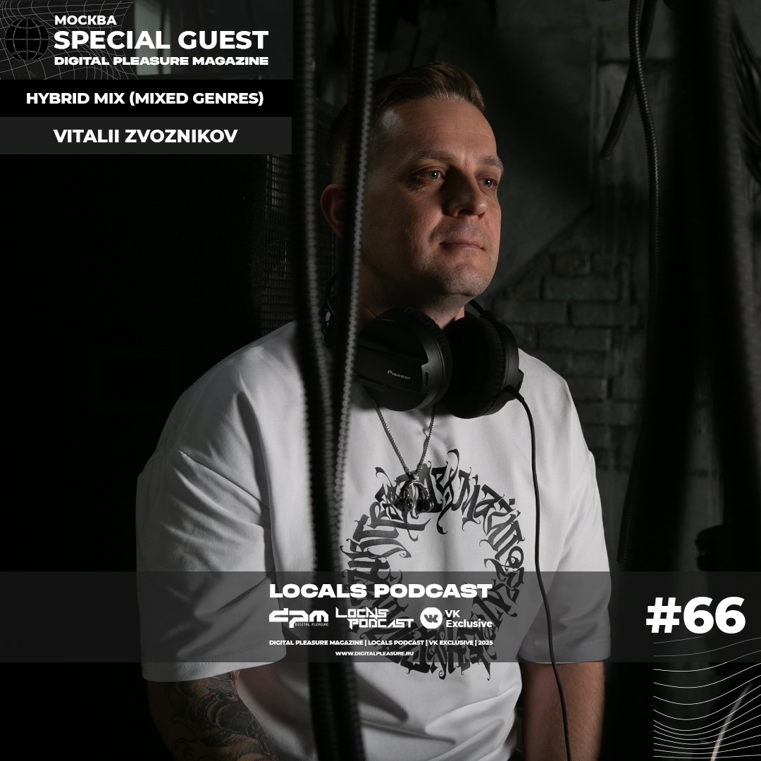 Vitalii Zvoznikov - Locals Podcast #66 (Special Guest mix   Digital Pleasure Mag #1 episode artwork
