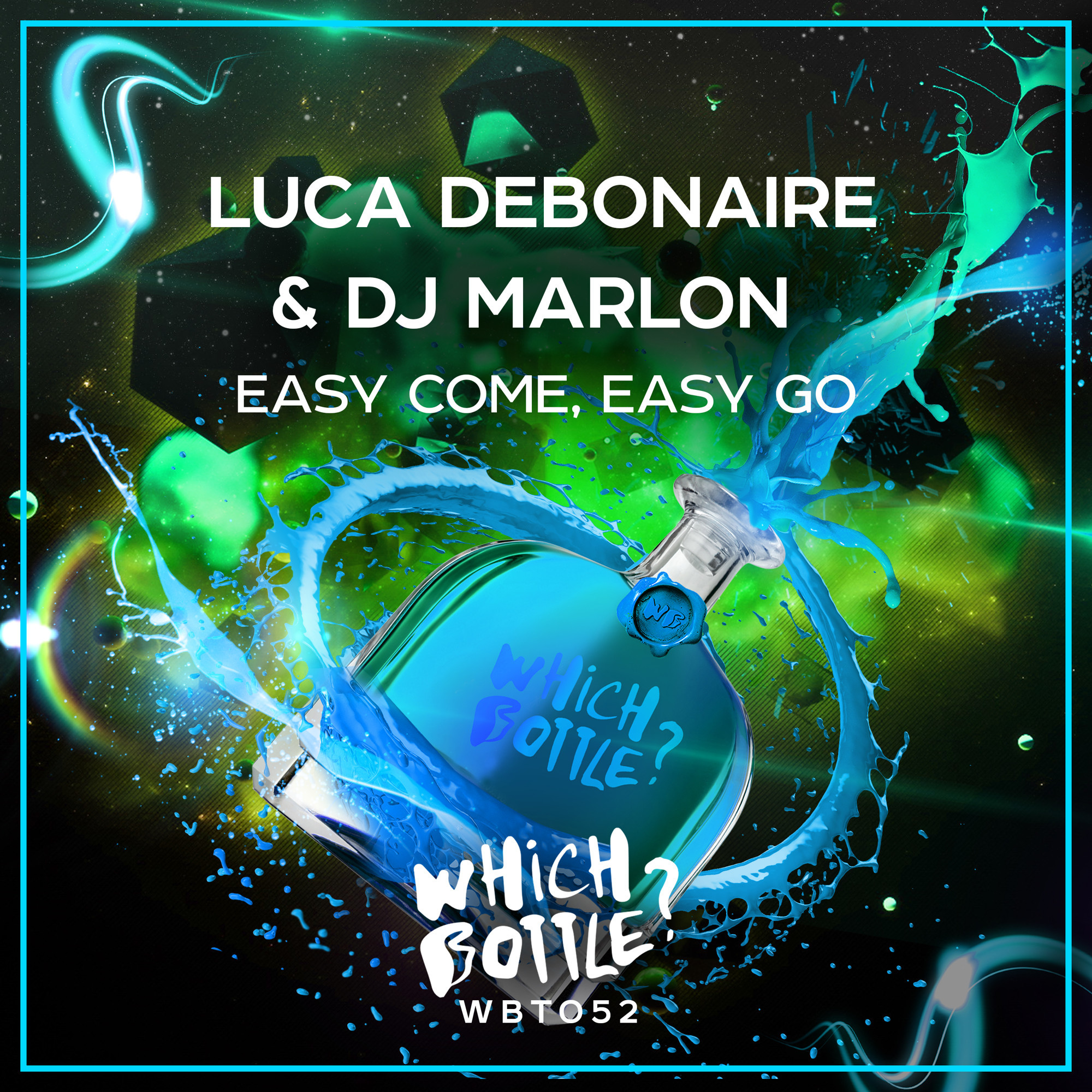 Luca Debonaire & DJ Marlon - Easy Come, Easy Go (Radio Edit) – Which ...