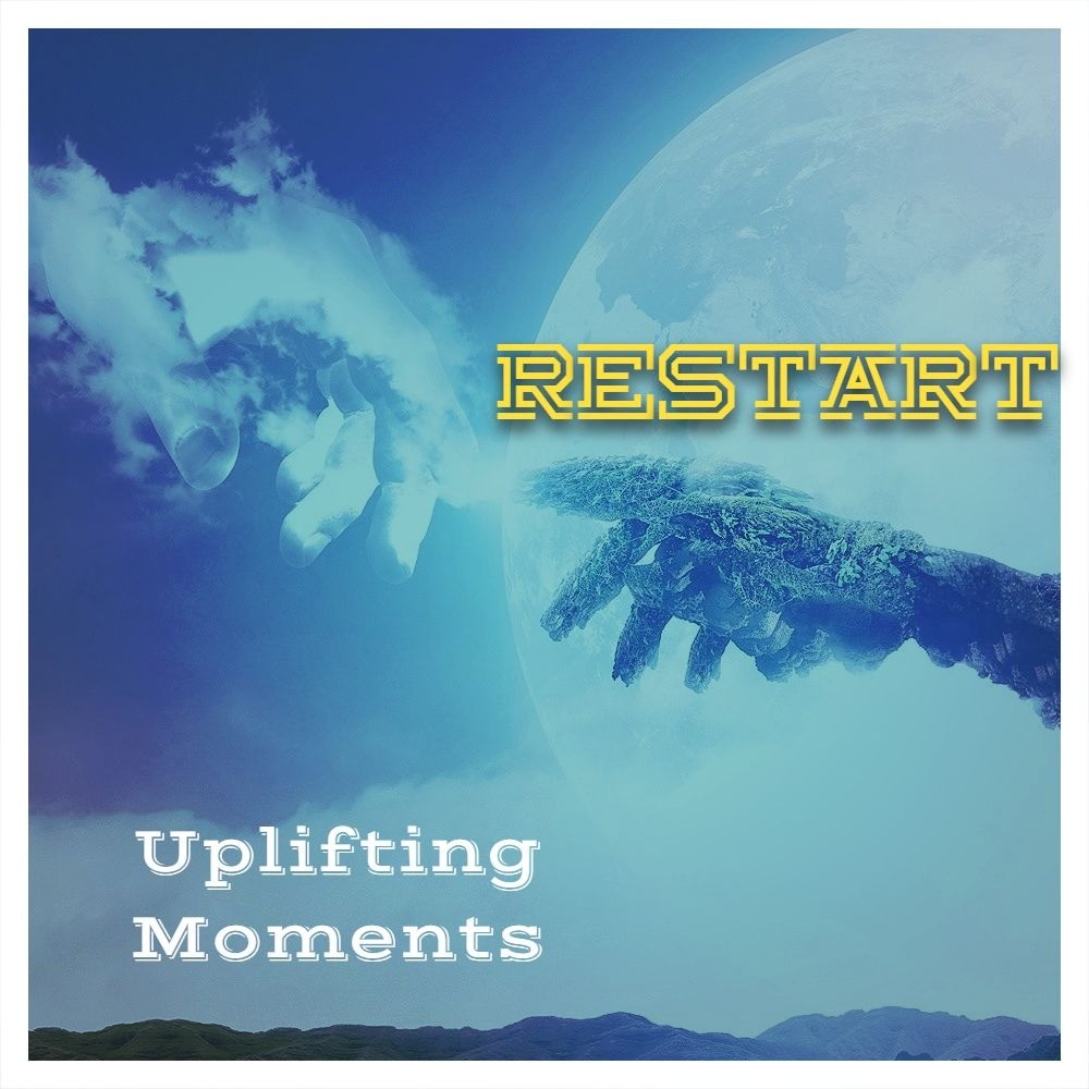 Restart - Uplifting Moments episode artwork