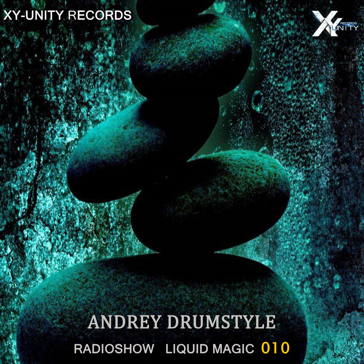 XY-unity Andrey DrumStyle - Radioshow Liquid Magic #10 episode artwork