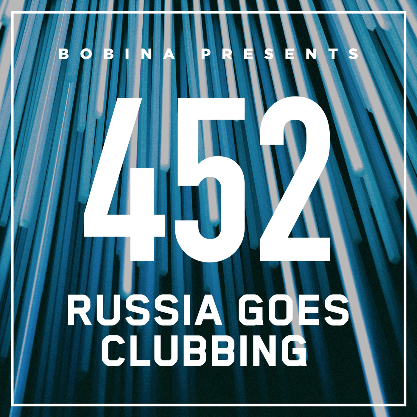 Bobina – Nr. 452 Russia Goes Clubbing (Eng)