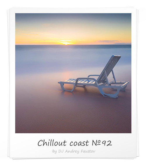 Andrey Faustov - Chillout Coast # 92