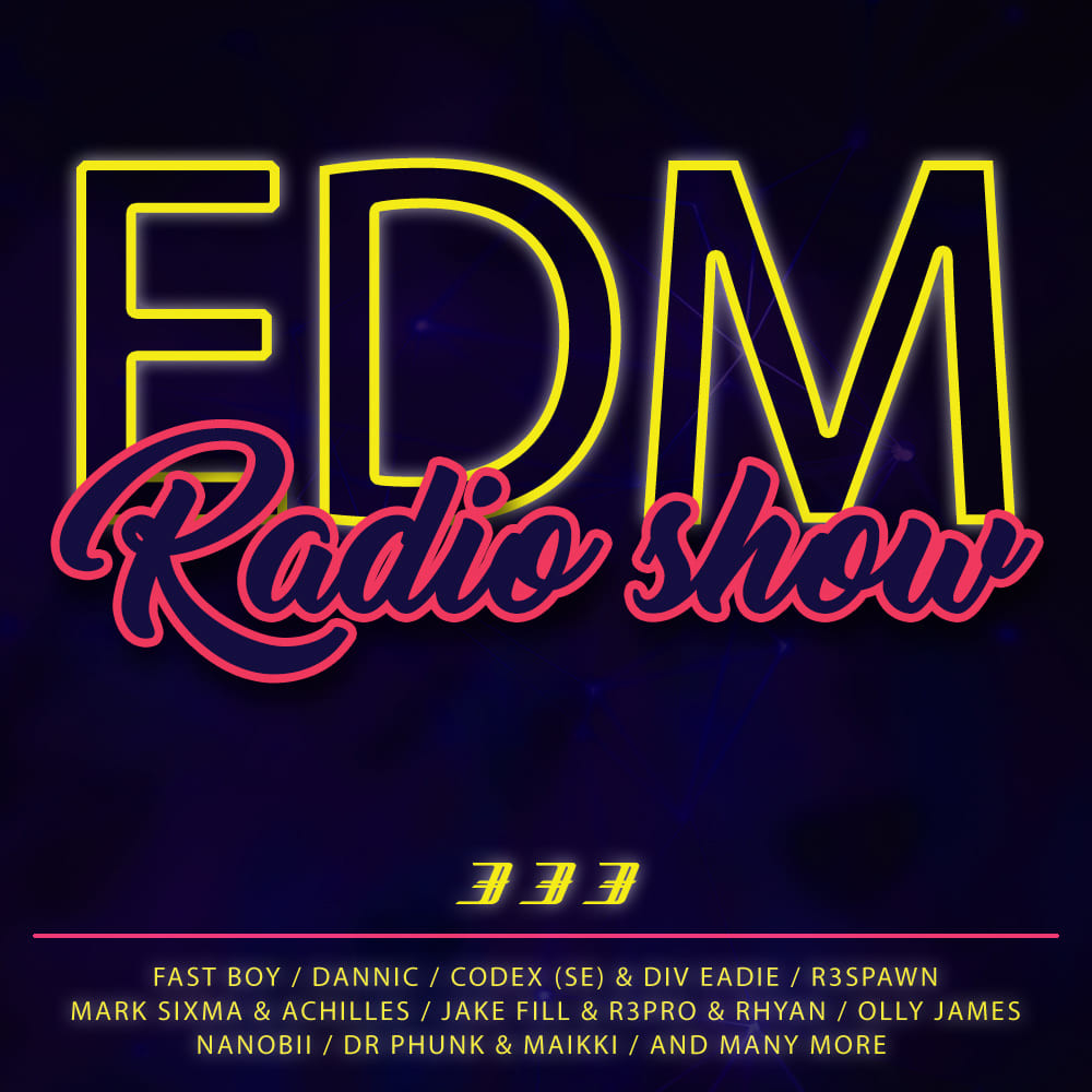 EDM Radio Show #333