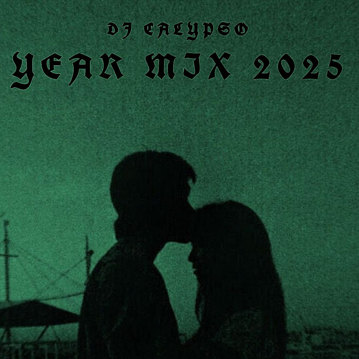 DJ Calypso - Year Mix 2025 DJ Calypso - Year Mix 2025