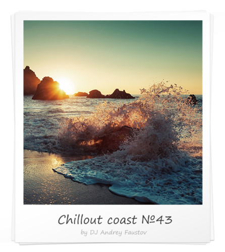 Andrey Faustov - Chillout Coast # 43 episode artwork