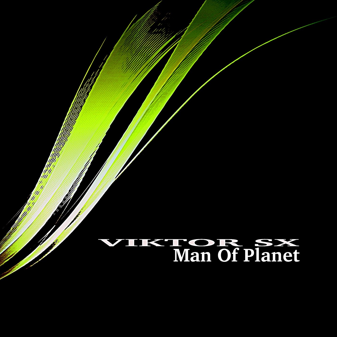 Viktor SX - Man Of Planet
