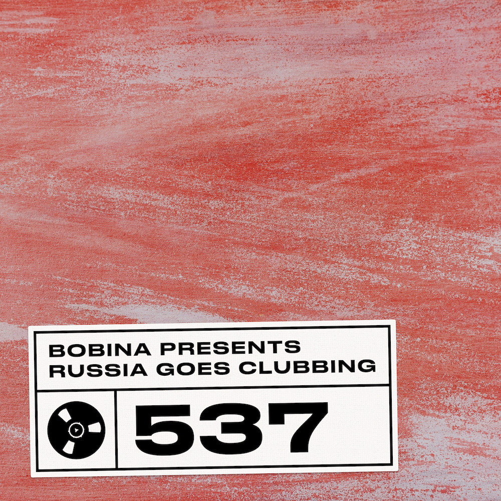 Bobina – Nr. 537 Russia Goes Clubbing (Eng)