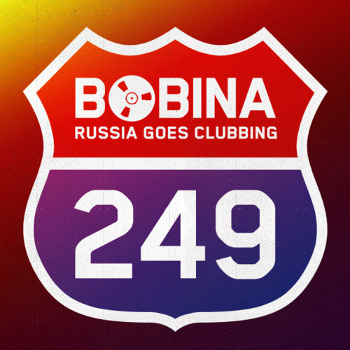 Bobina - Russia Goes Clubbing #249 [Live @ Zouk, Singapore] (10.07.13)