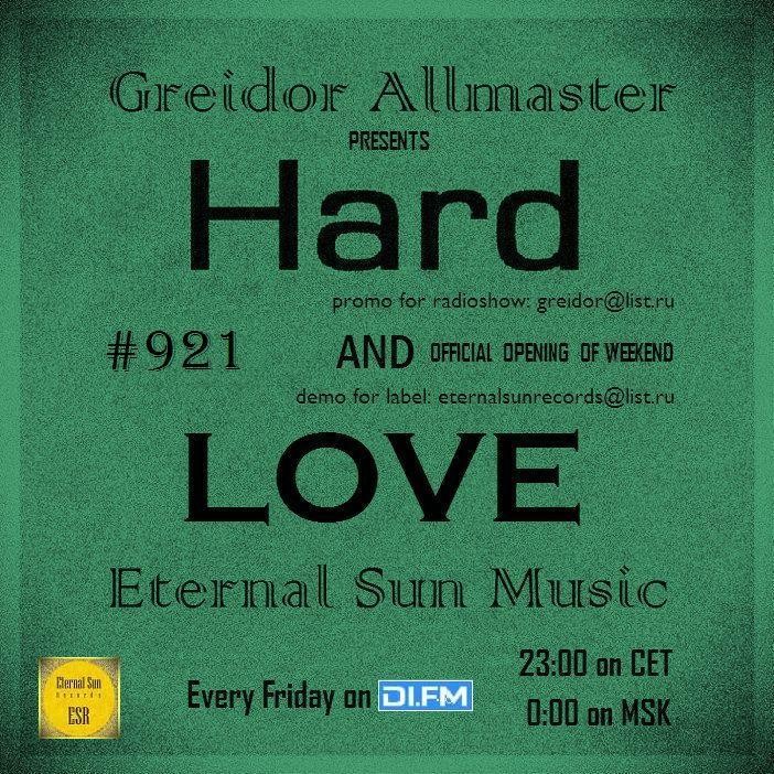 Hard & Love #921 (ESM Show) on[DI-FM] - Mixed by Greidor Allmaster (13.06.2025) [Eternal Sun Music / ESM] #921