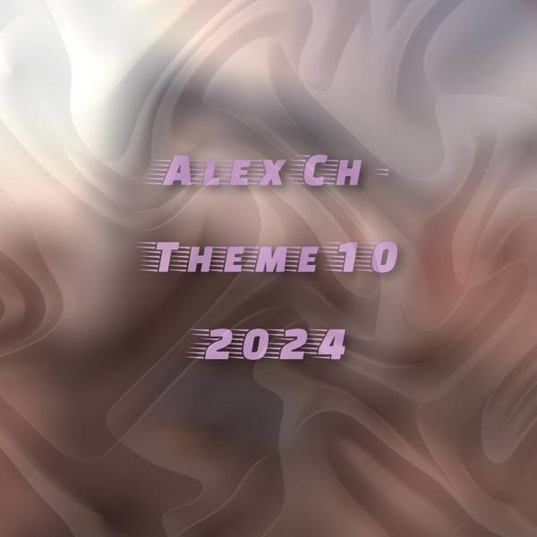 Alex Ch - Theme 10 2024