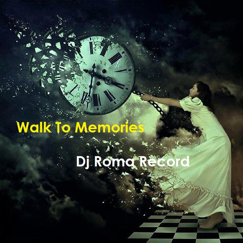 Dj Roma Record - Walk To Memories (retrospective)