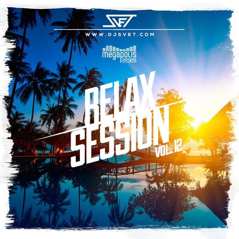 SVET - Relax Session # 12 (Megapolis FM)