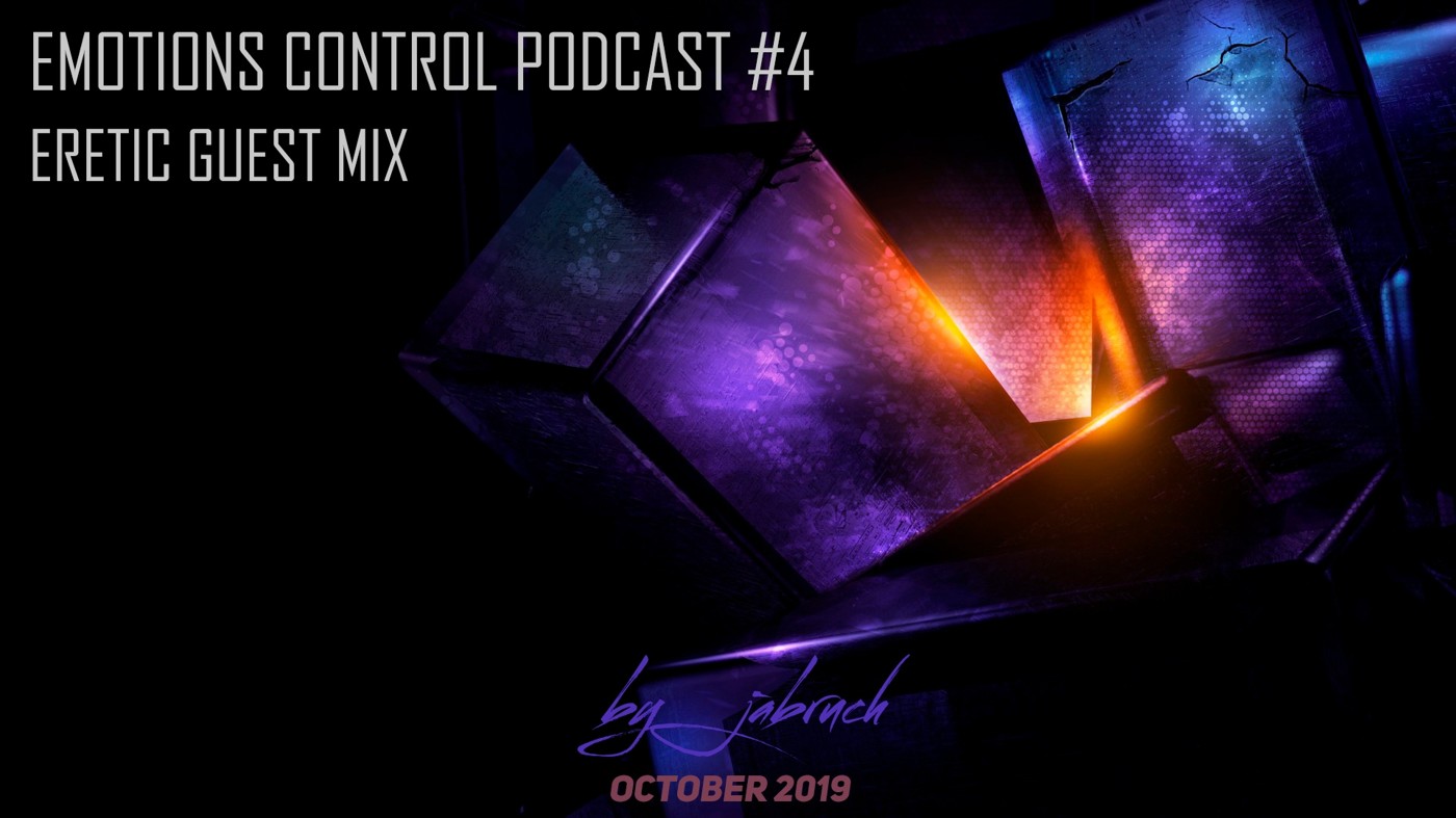Emotions Control Podcast ERETIC guest mix [October 2019] #4