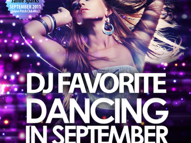 Dancing in september. DJ favorite. Club House. September by Sparky.