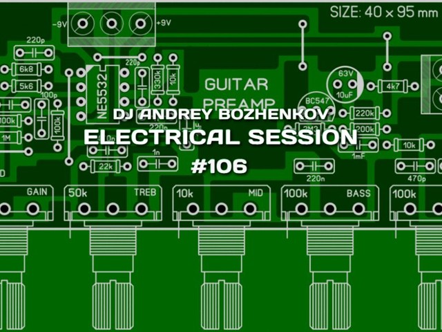 Предварительный усилитель схема и печатная плата Dj Andrey Bozhenkov - Electrical Session #106 - Dj Andrey Bozhenkov