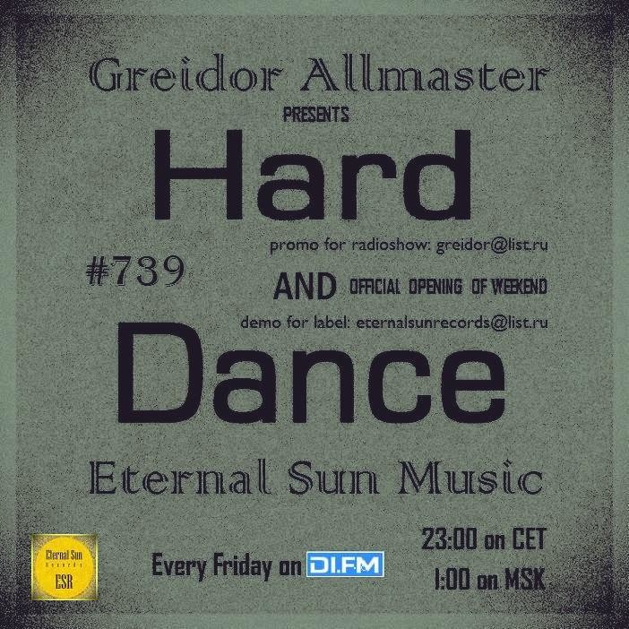 Hard & Dance #739 (ESM Show) on[DI-FM] - Mixed by Greidor Allmaster (17.12.2021) [Eternal Sun Music / ESM] #739