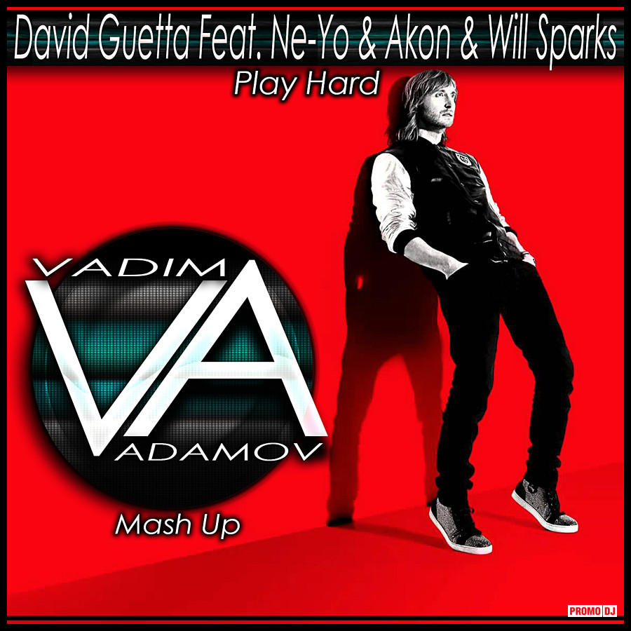 David Guetta Feat Ne-Yo & Akon & Will Sparks - Play Hard (DJ Vadim Adamov Mash Up)