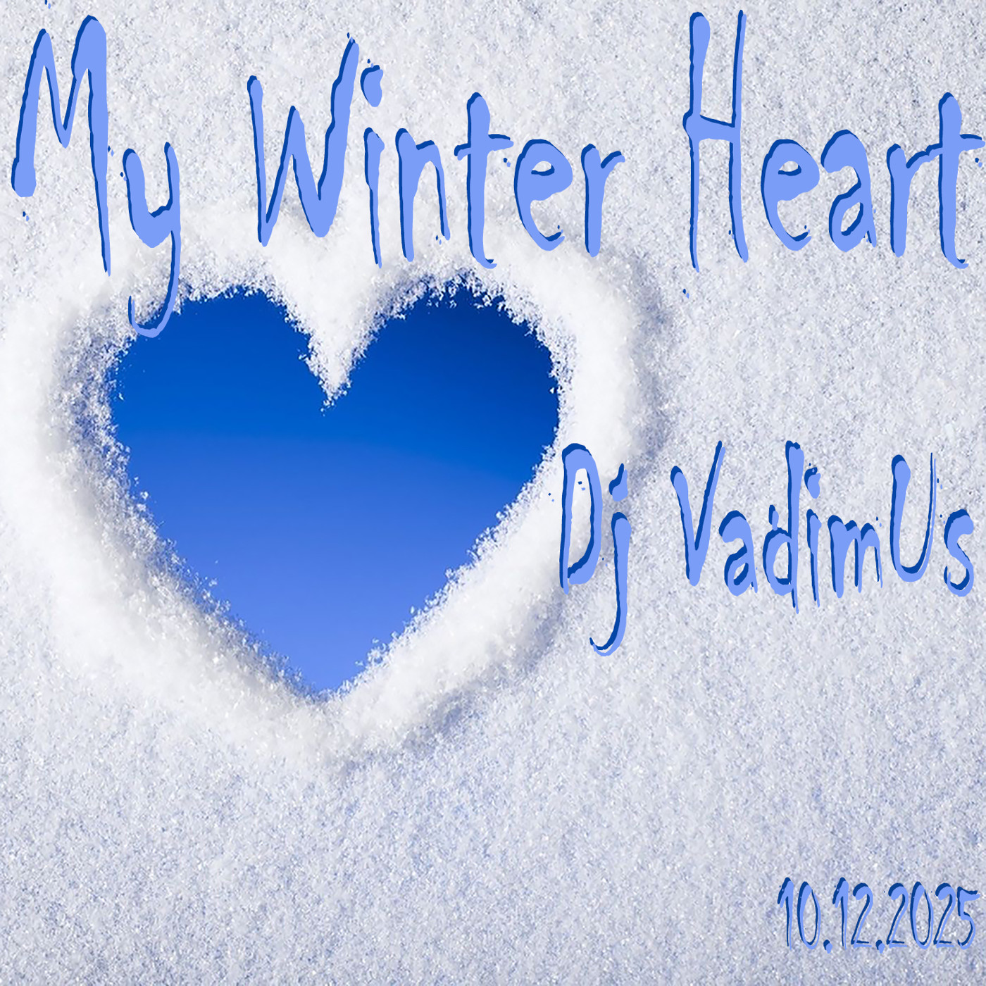 Dj VadimUs - My Winter Heart 10.12.2025 Dj VadimUs - My Winter Heart 10.12.2025