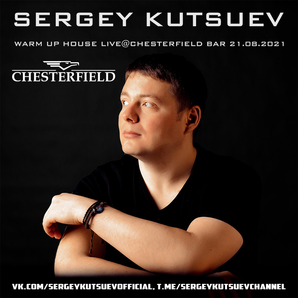 Sergey Kutsuev – Warm Up House Live@Chesterfield Bar 21.08.2021 episode artwork