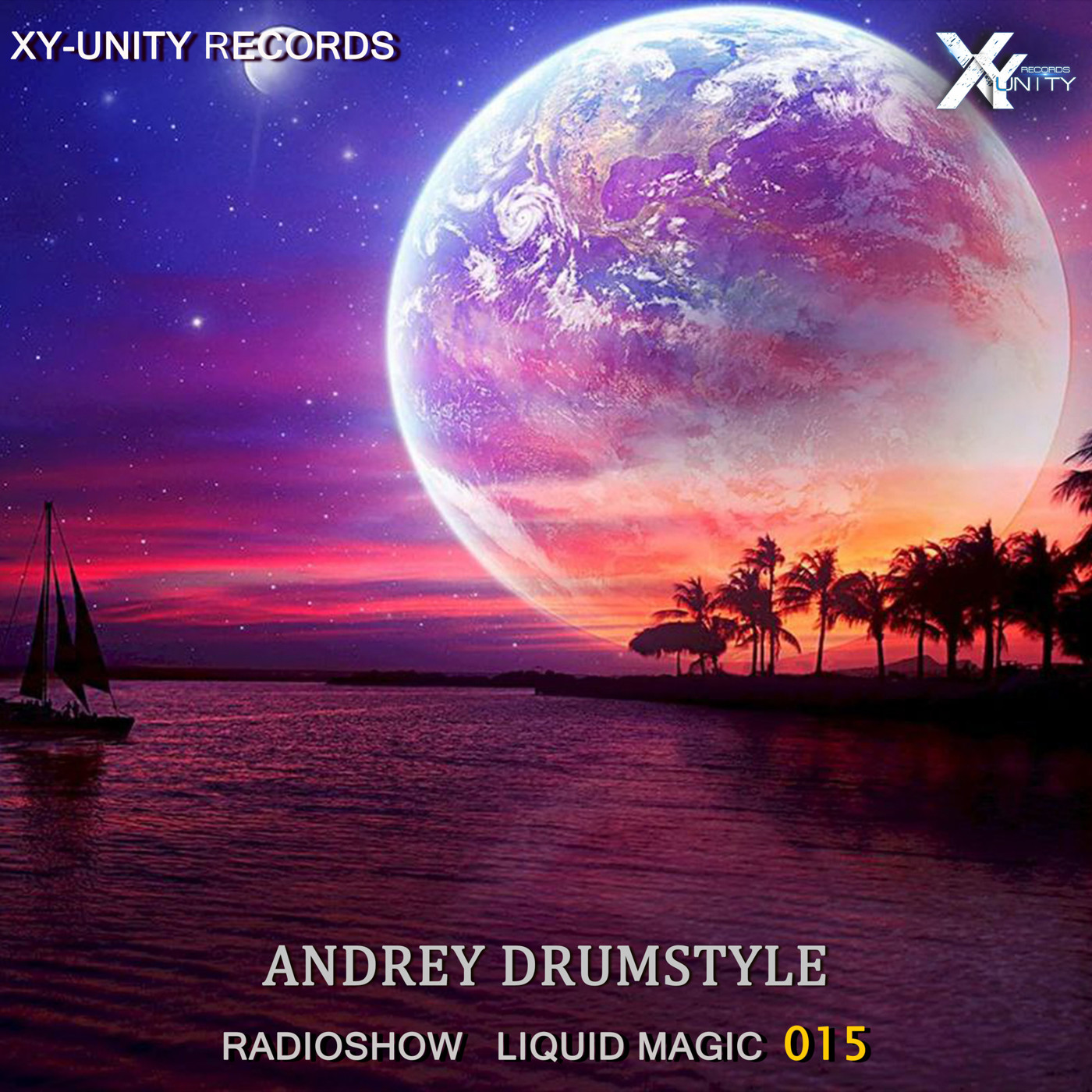 XY-unity Andrey DrumStyle - Radioshow Liquid Magic #15 episode artwork