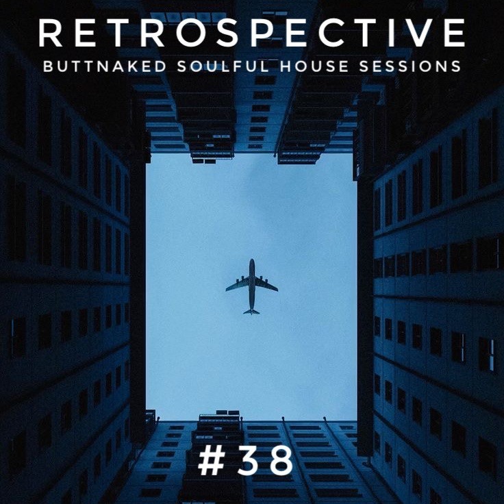 Iain Willis presents Retrospective #38 - Buttnaked Lost Mixes #1