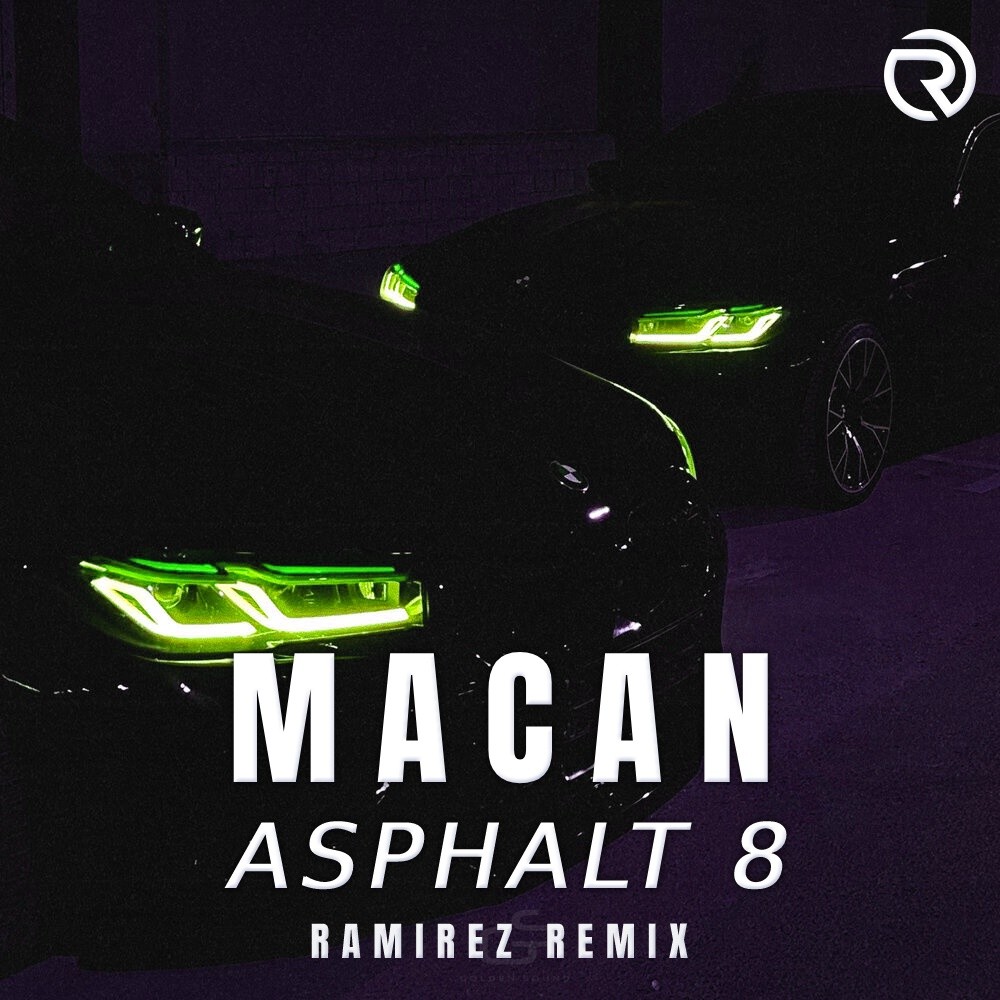 Macan - ASPHALT 8 (Ramirez Remix) – DJ RAMIREZ