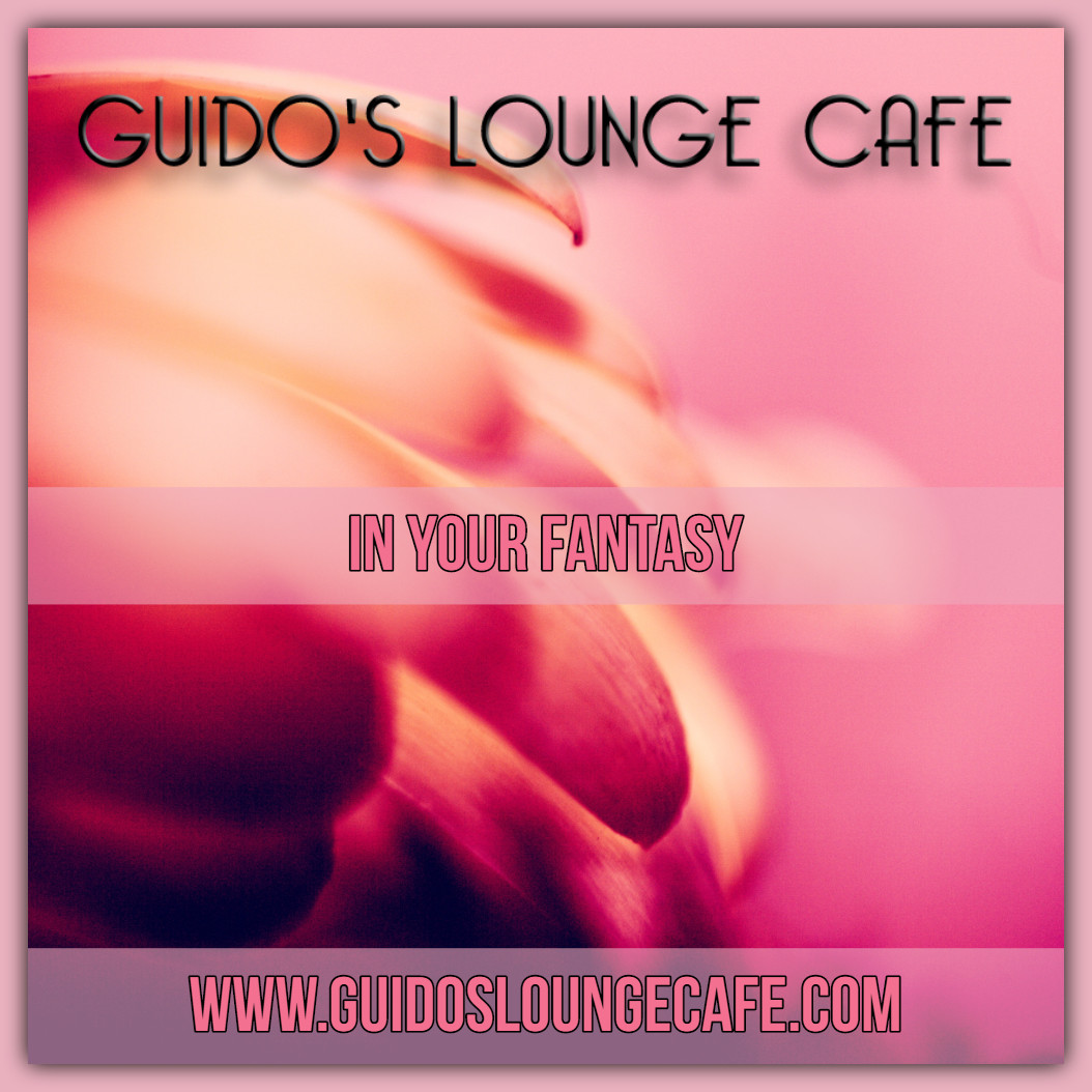Guido's Lounge Cafe Broadcast 0350 In Your Fantasy (20181116) #350 episode artwork