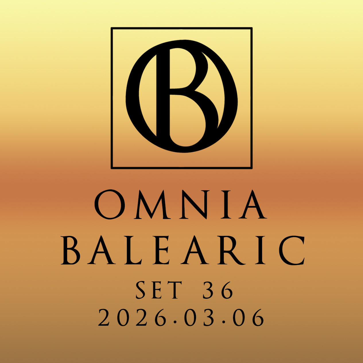 Omnia Balearic - Zenozmos - Set 36 - 2026.03.06 #36 Omnia Balearic - Zenozmos - Set 36 - 2026.03.06 #36