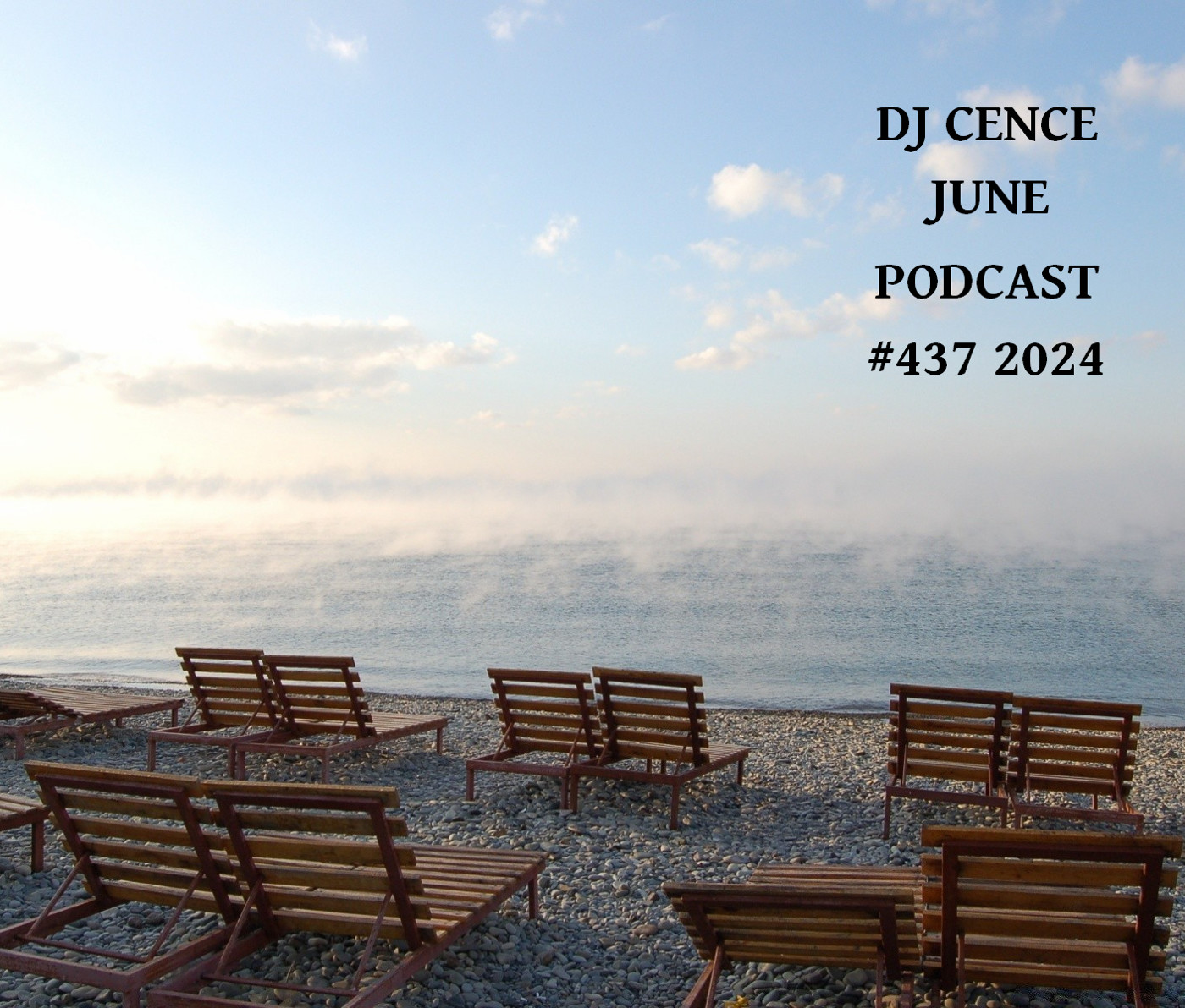 DJ CENCE JUNE PODCAST #437 #2024
