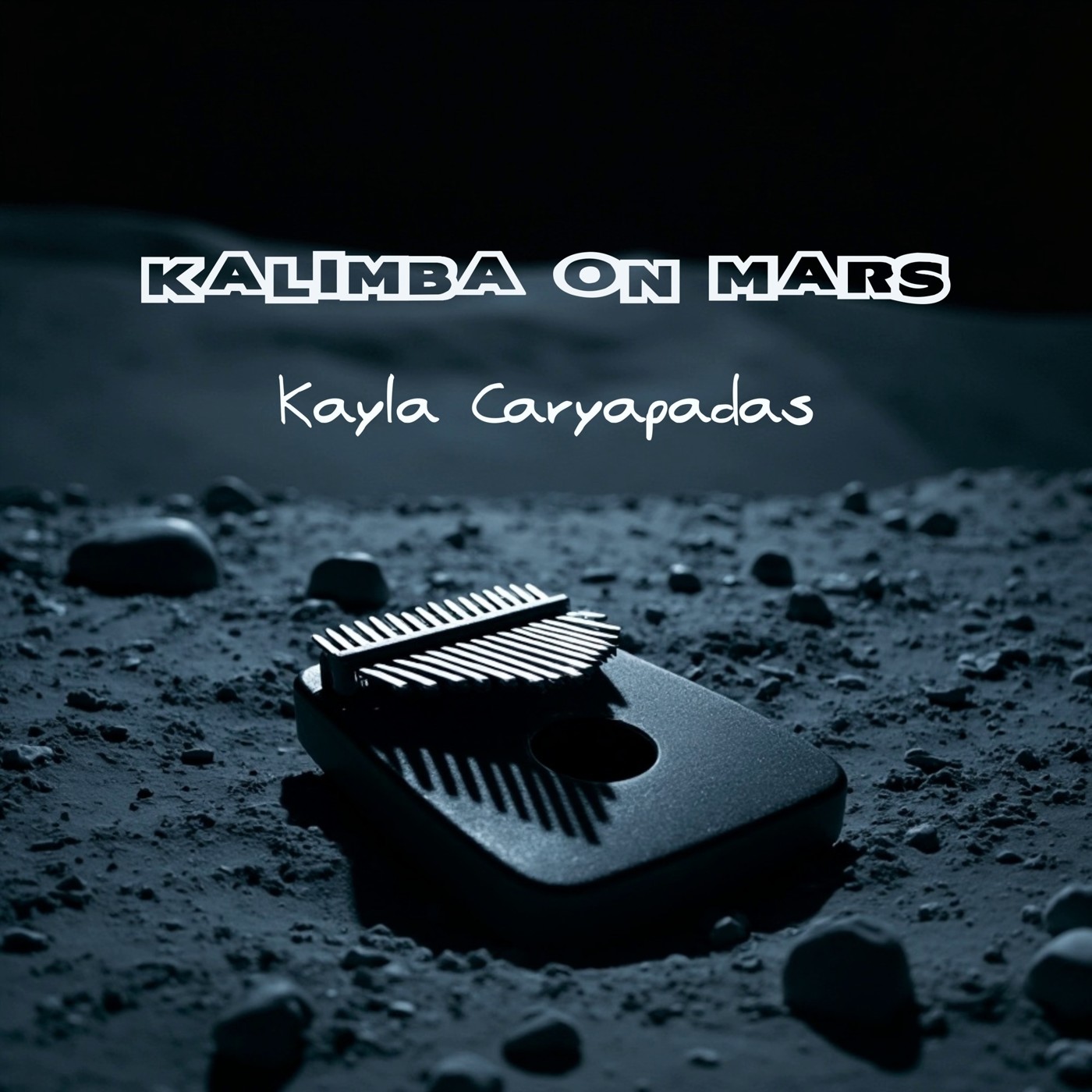 Kayla Caryapadas - KALIMBA ON MARS