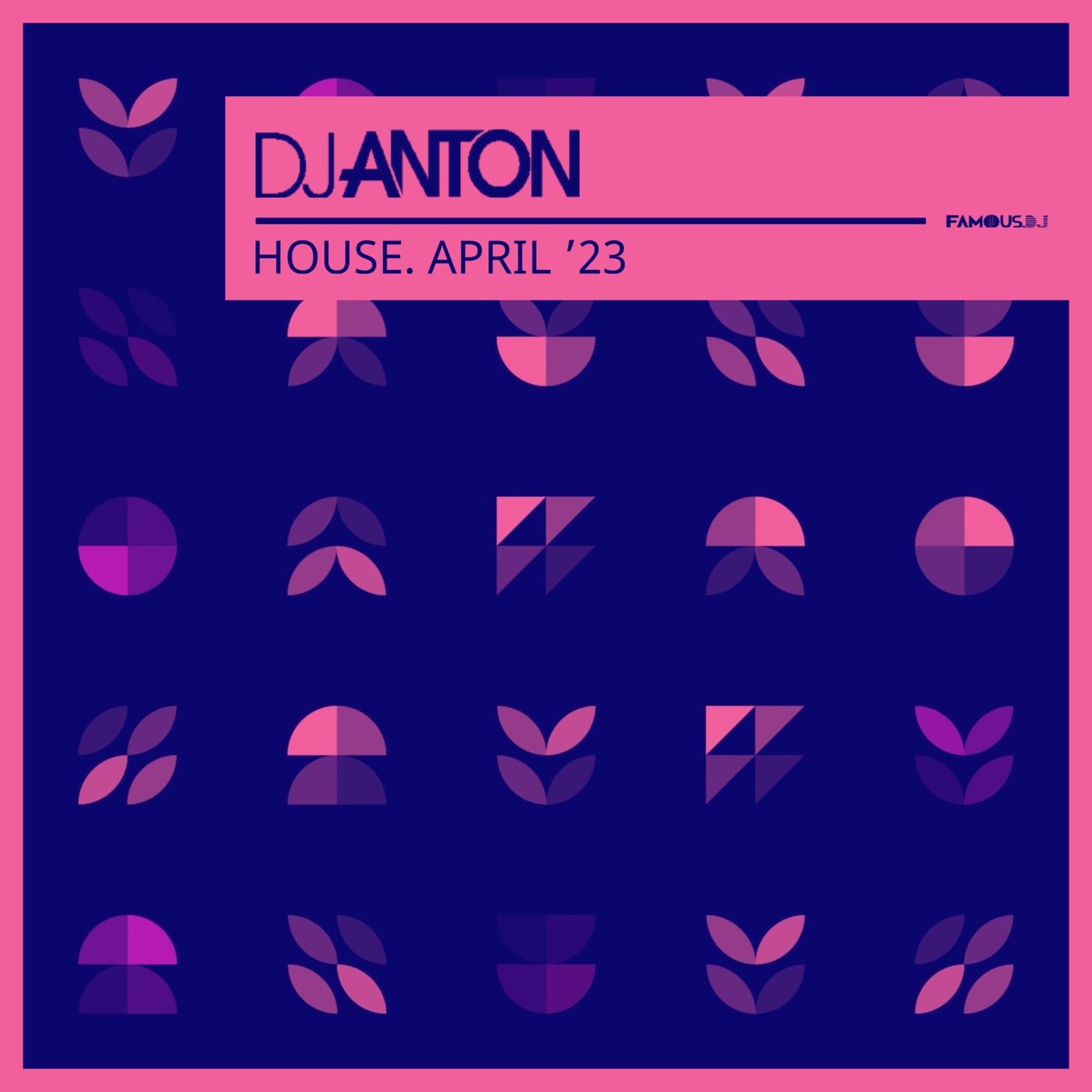 DJ ANTON - APRIL 2023 (HOUSE)