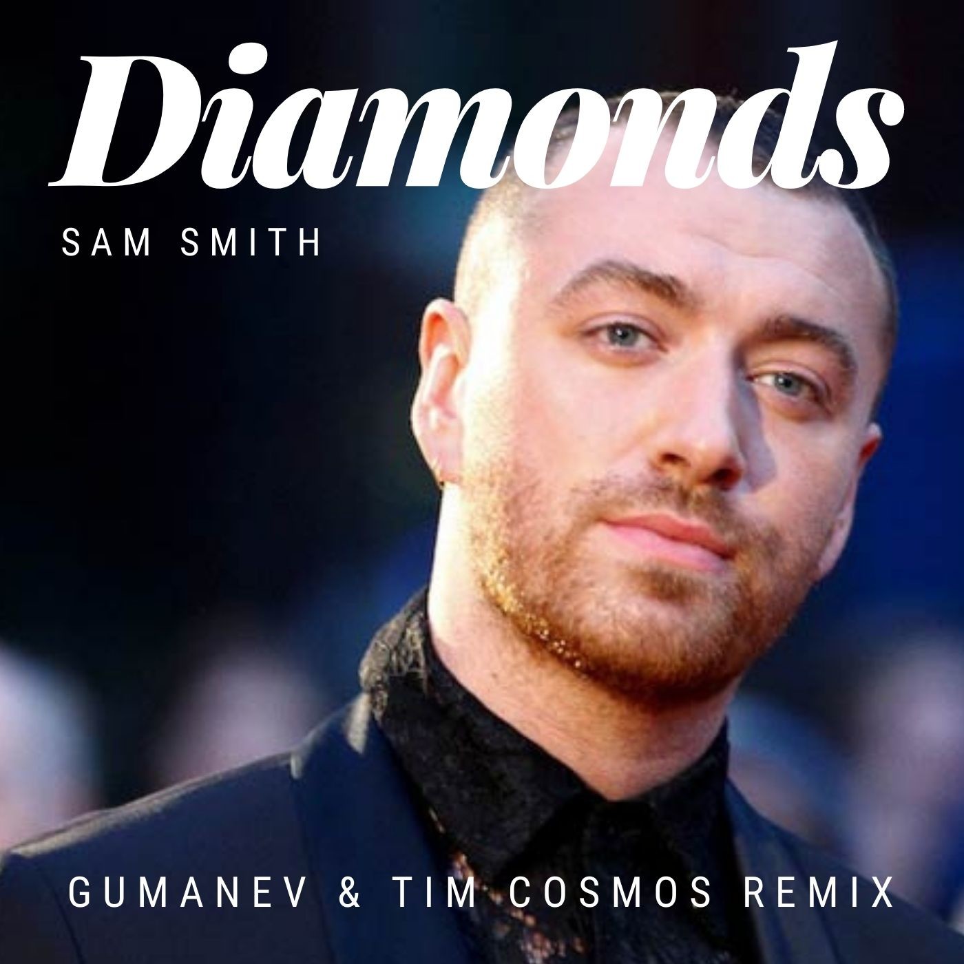 Sam Smith Diamonds (Gumanev & Tim Cosmos Remix) [Extended] DJ COSMOS