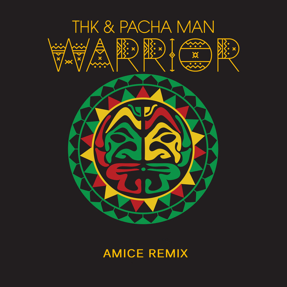 THK & Pacha Man - Warrior (Amice Remix)