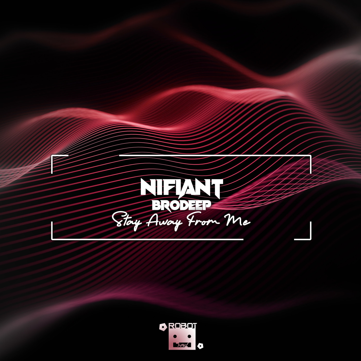 Nifiant, BrodEEp - Stay Away From Me
