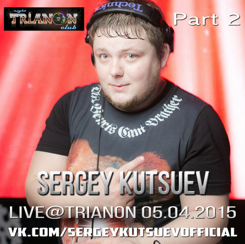 Sergey Kutsuev - Live@Trianon 5.04.2015 part 2 episode artwork