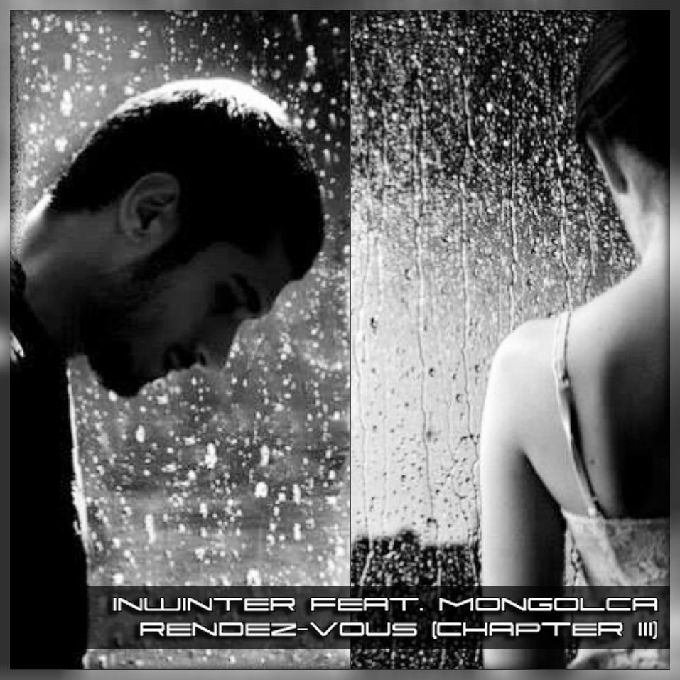 InWinter feat. Mongolca - Rendez-vous (Chapter III)